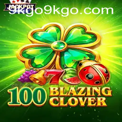 Immerse Yourself in the Thrilling World of 100BlazingClover: Rules, Gameplay, and Latest Trends