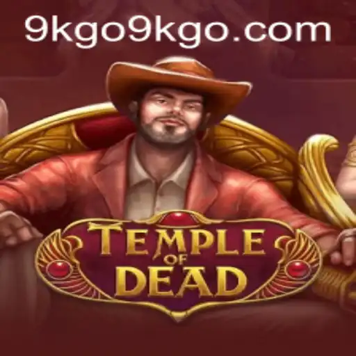 TempleofDead: Unveiling the Mysteries and Thrills of 9KGO